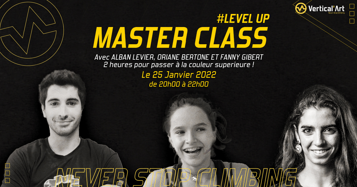 Master Class Level Up avec Alban Levier, Fanny Gibert et Oriane Bertone mardi 25 janvier 2022 de 20h à 22h